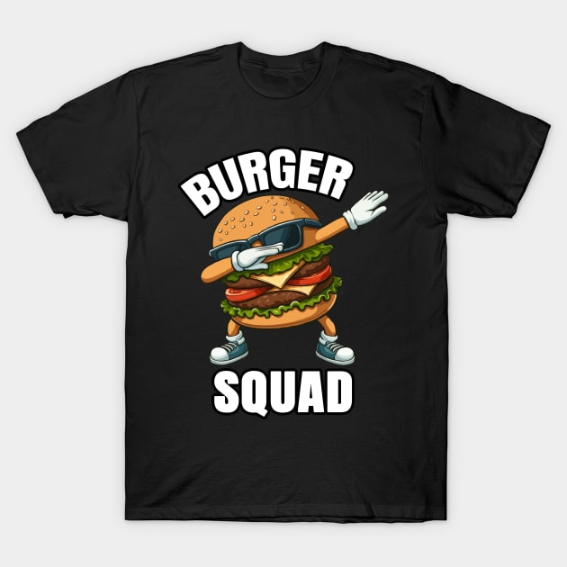 Dabbing Burger Lover, Burger Squad T-Shirt by MoDesigns22 